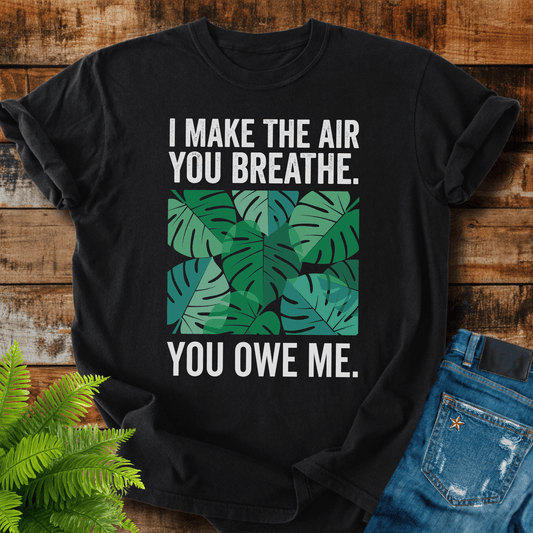 You Owe Me T-shirt