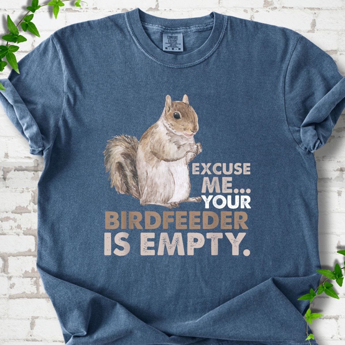 Your Birdfeeder is Empty T-Shirt