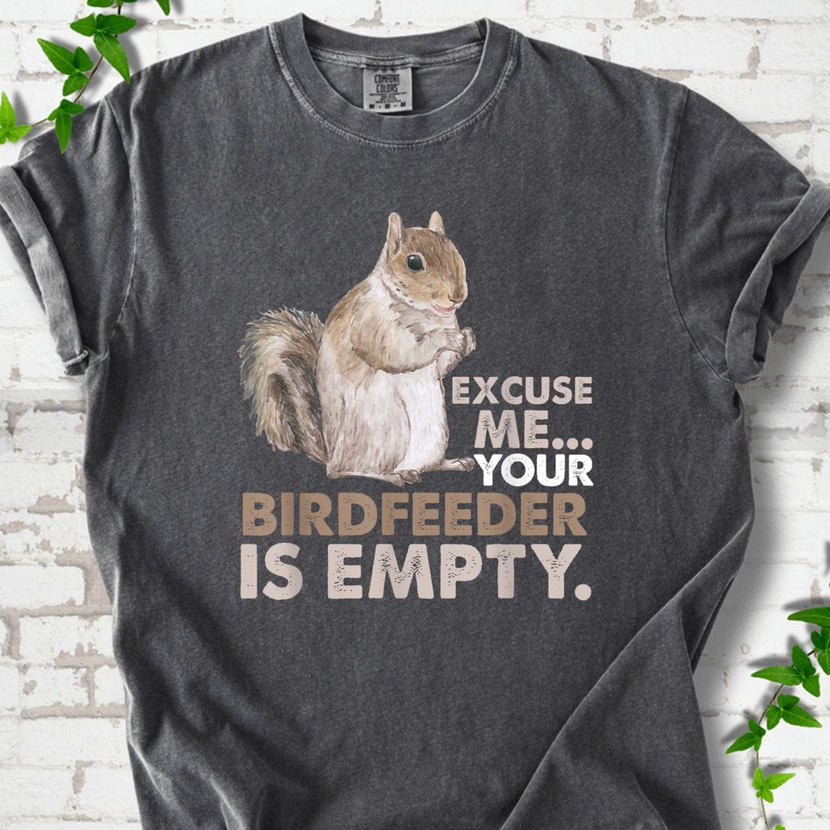Your Birdfeeder is Empty T-Shirt