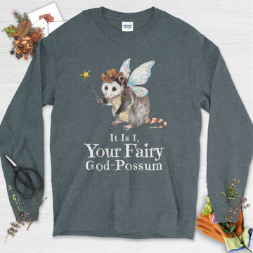 Your Fairy God-Possum Long Sleeve